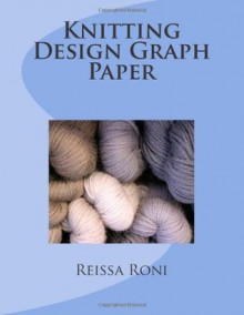 Knitting Design Graph Paper - NOT A BOOK