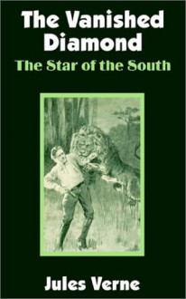 The Star of the South - Jules Verne