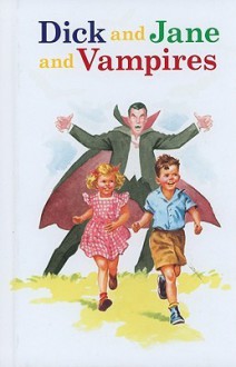 Dick and Jane and Vampires - Laura Marchesani, Tommy Hunt