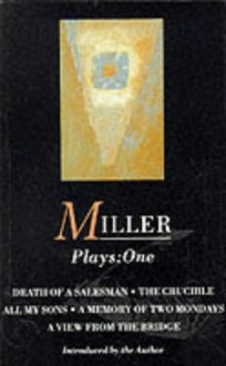 Plays: One - Arthur Miller