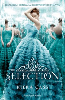 The Selection (Pandora) (Italian Edition) - Kiera Cass, A. Carbone