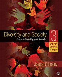 Diversity and Society: Race, Ethnicity, and Gender, 2011/2012 Update - Joseph F. Healey