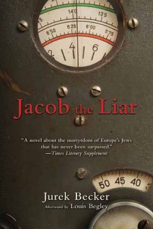 Jacob the Liar - Jurek Becker, Leila Vennewitz