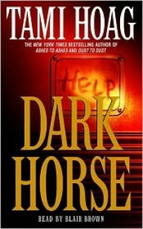 Dark Horse - Tami Hoag, Blair Brown