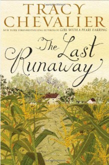 The Last Runaway - Tracy Chevalier