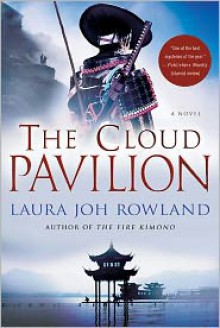 The Cloud Pavilion (Sano Ichiro, #14) - Laura Joh Rowland