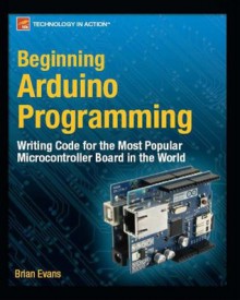 Beginning Arduino Programming - Brian Evans