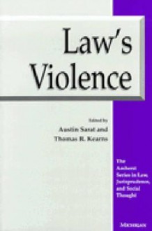 Law's Violence - Austin Sarat, Thomas R. Kearns, Austin Sarat