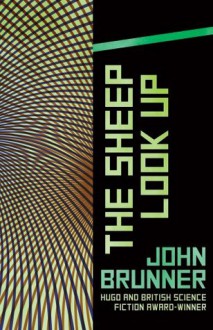 The Sheep Look Up - John Brunner