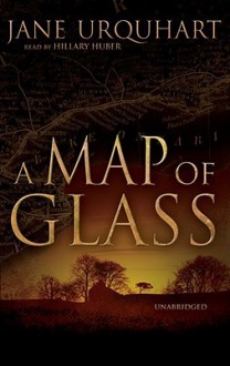 A Map of Glass (Audio) - Jane Urquhart