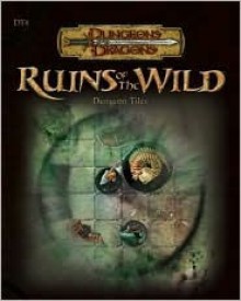 Ruins of the Wild: Dungeon Tiles 4 (Dungeons & Dragons Accessories) - Bruce R. Cordell