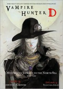 Vampire Hunter D Volume 07: Mysterious Journey to the North Sea - Part One - Hideyuki Kikuchi, Yoshitaka Amano