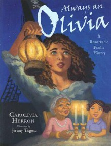 Always an Olivia: A Remarkable Family History - Carolivia Herron