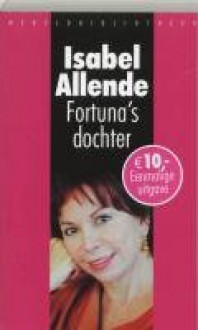 Fortuna's Dochter - Isabel Allende