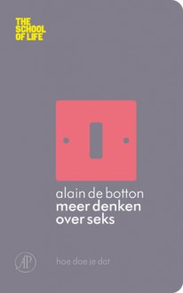 Meer denken over seks - Alain de Botton