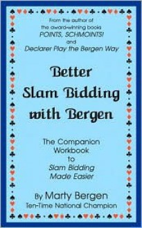 Better Slam Bidding with Bergen - Marty Bergen, Hammond Graphics