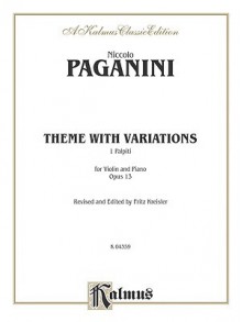 Theme with Variations, Op. 13 - NiccolÃ² Paganini, Fritz Kreisler