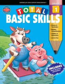 Total Basic Skills, Grade 1 - American Education Publishing, Vincent Douglas, Marjorie M. Smith, American Education Publishing