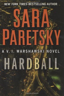 Hardball - 1st Edition/1st Printing - Sara Paretsky