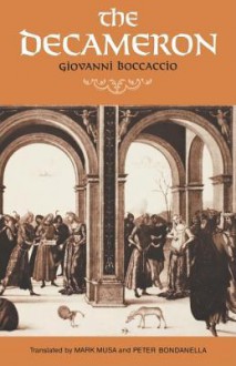 The Decameron - Giovanni Boccaccio, Peter Bondanella, Mark Musa