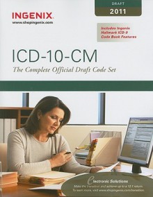 ICD-10-CM, Draft: The Complete Official Draft Code Set - Ingenix