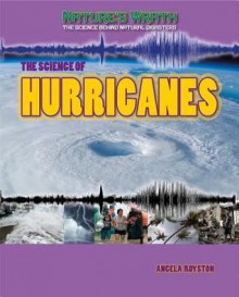 The Science of Hurricanes - Angela Royston