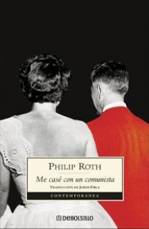 Me casé con un comunista - Philip Roth, Jordi Fibla