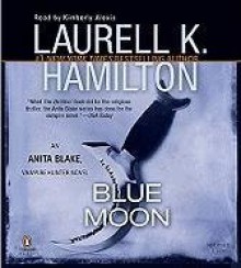 Blue Moon - Laurell K. Hamilton