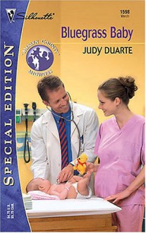 Bluegrass Baby (Merlyn County Midwives, #3) (Silhouette Special Edition, #1598) - Judy Duarte