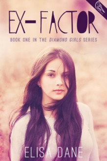 Ex-Factor (Diamond Girls) - Elisa Dane