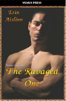 The Ravaged One - Erin Aislinn