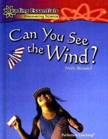 Can You See the Wind? - Molly Blaisdell