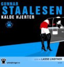 Kalde hjerter - Gunnar Staalesen