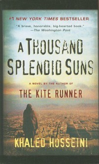 Thousand Splendid Suns - Khaled Hosseini