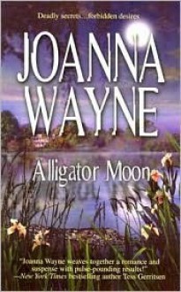 Alligator Moon - Joanna Wayne