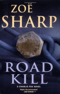 Road Kill - Zoë Sharp