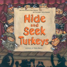 Hide-and-Seek Turkeys - Judith Ross Enderle, Stephanie Jacob Gordon, Teresa Murfin