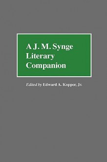 A J. M. Synge Literary Companion - Edward A. Kopper