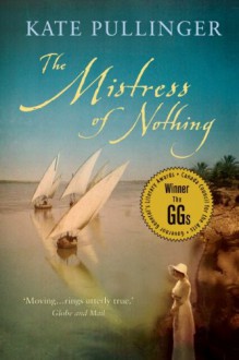 The Mistress Of Nothing - Kate Pullinger