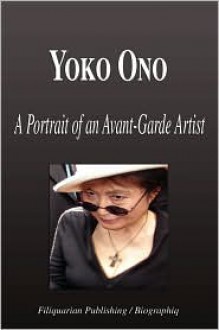 Yoko Ono - A Portrait of an Avant-Garde Artist (Biography) - Biographiq