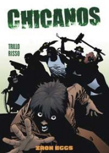 Chicanos - Carlos Trillo, Eduardo Risso