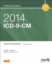 2014 ICD-9-CM for Physicians, Volumes 1 and 2 Professional Edition - Carol J. Buck