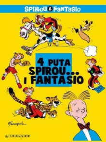 4 puta ... Spirou i Fantasio - André Franquin, Darko Macan