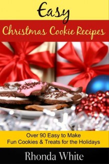 Easy Christmas Cookies Recipes - Rhonda White