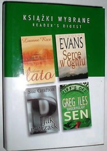 P jak Potrzask; Serce w ogniu; Śmiertelny sen; Świetliste lato - Greg Iles, Nicholas Evans, Sue Grafton, Luanne Rice