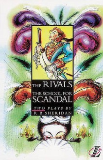 The Rivals, And, The School For Scandal - Richard Brinsley Sheridan, Jacqueline Fisher