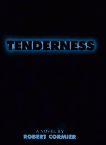 Tenderness - Robert Cormier