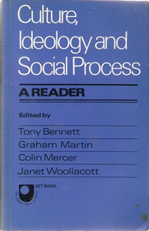 Culture, Ideology And Social Process: A Reader - Tony Bennett