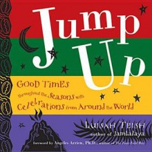 Jump Up: Good Times Throughout the Seasons with Celebrations from Around the World - Luisah Teish