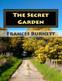 The Secret Garden - Frances Hodgson Burnett